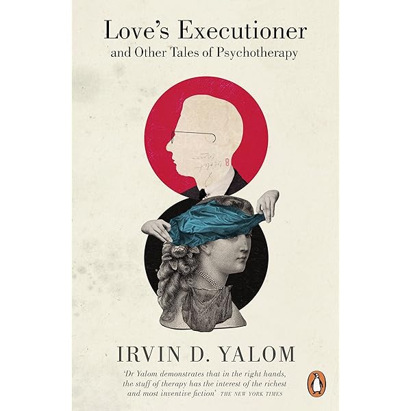 恋の死刑執行人: 心の治療物語 | アーヴィン・D. ヤーロム, Yalom